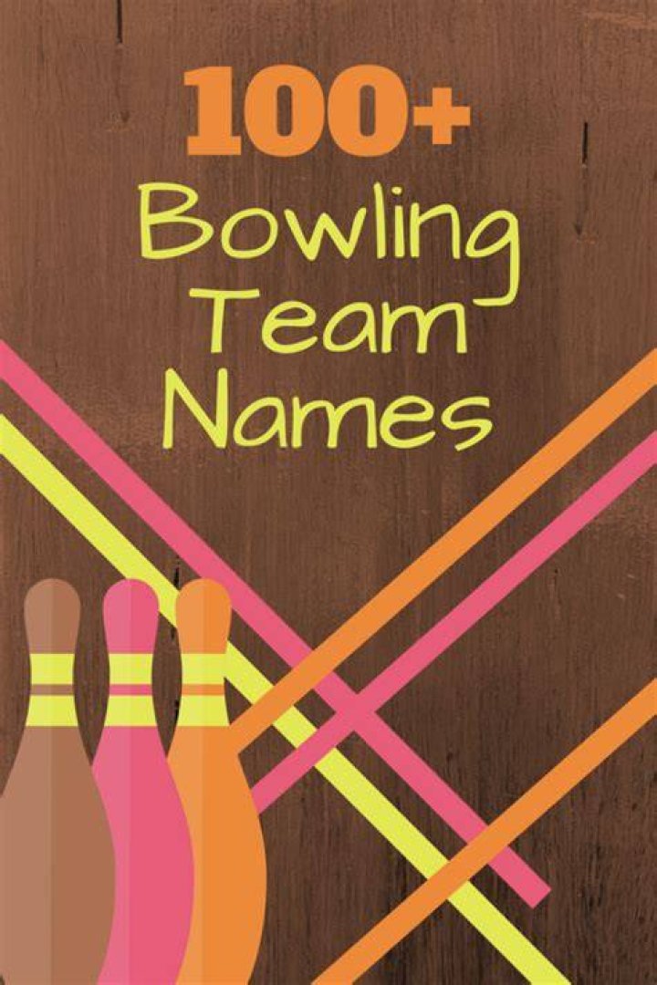 100 Funny, Clever Bowling Team Names (2019) Expert