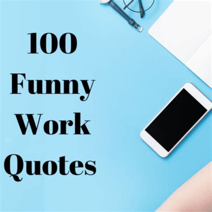 21 Funny Work Quotes and Images to Lighten The Mood