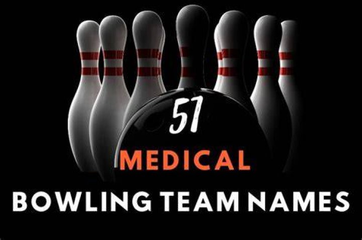 51 Witty Medical Bowling Team Names Fearless Names
