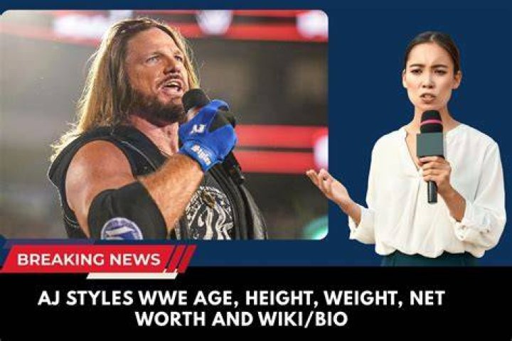 AJ Styles Bio, Age, Height, Weight, Wife, Net Worth, salary and more
