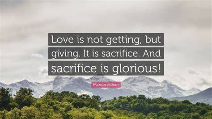 Marion Milner Quote &ldquo;Love is not getting, but giving. It is sacrifice