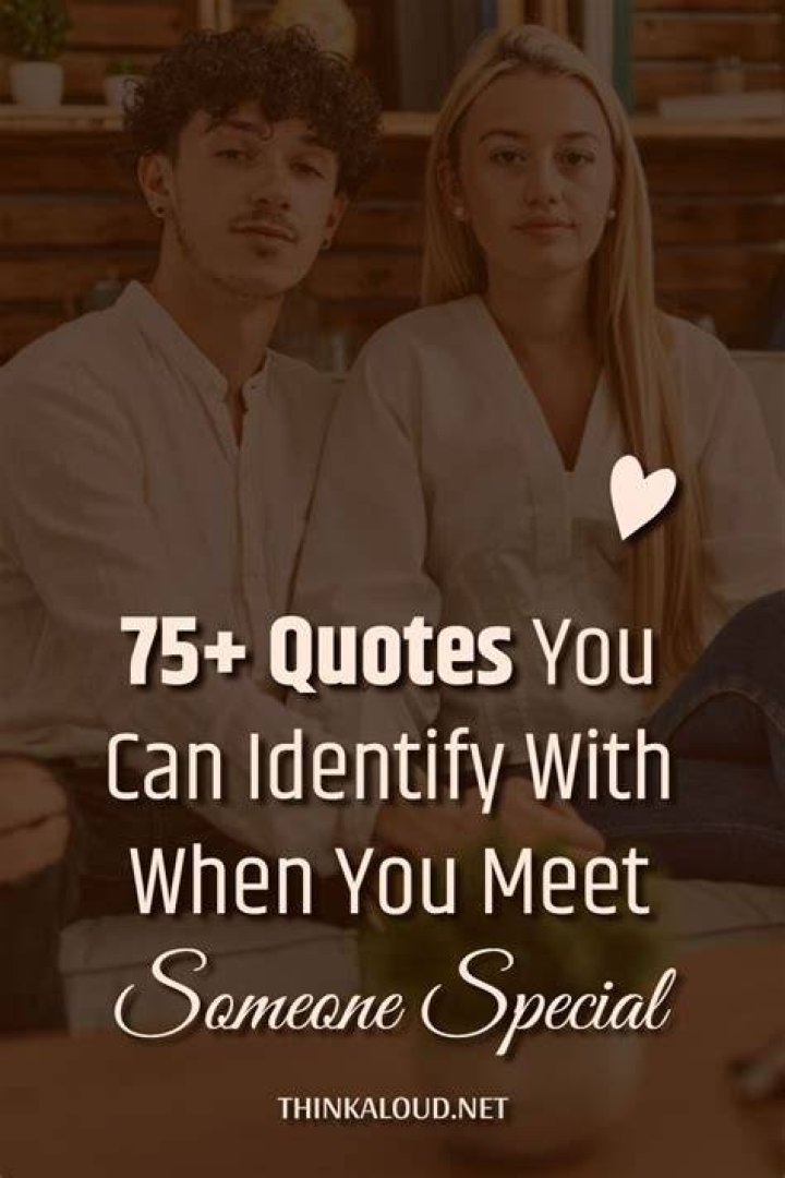 Quotes About Meeting Someone Special