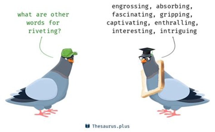 Synonyms for riveting riveting synonyms