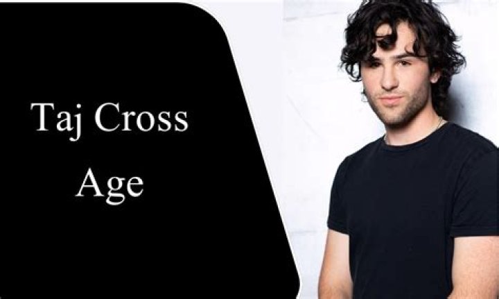 Taj Cross&rsquo; biography age, height, birthday, parents, movies Legit.ng
