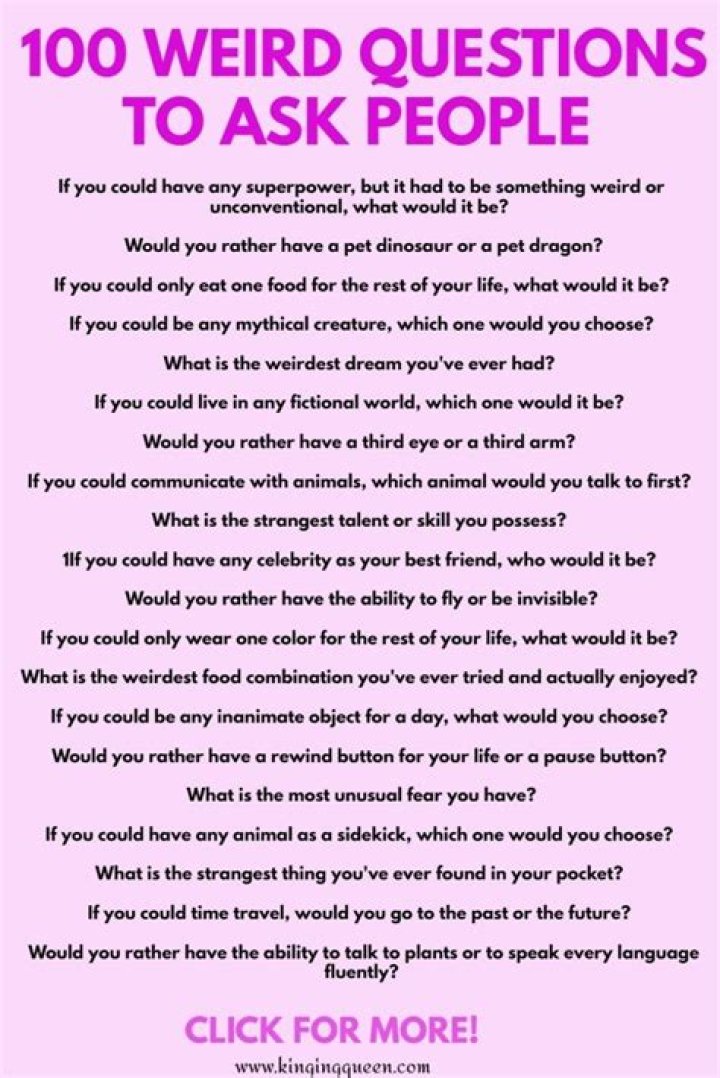 These weird questions to ask a girl are a bit off the wall. Some are a