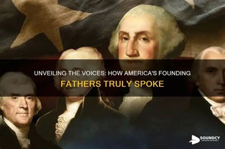 Unveiling The Founding Fathers: Who Shaped America's Destiny