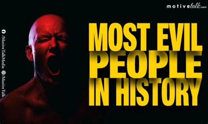 Unveiling The Most Evil People In History
