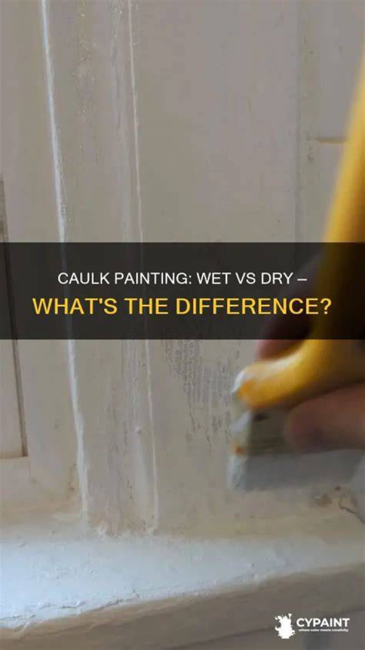What happens if you get caulk wet before it dries?