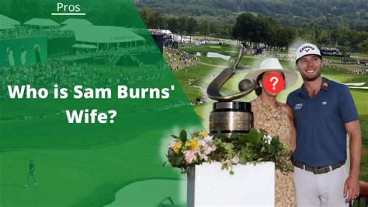 Who Is Sam Burns’ Wife? All About Caroline Campbell